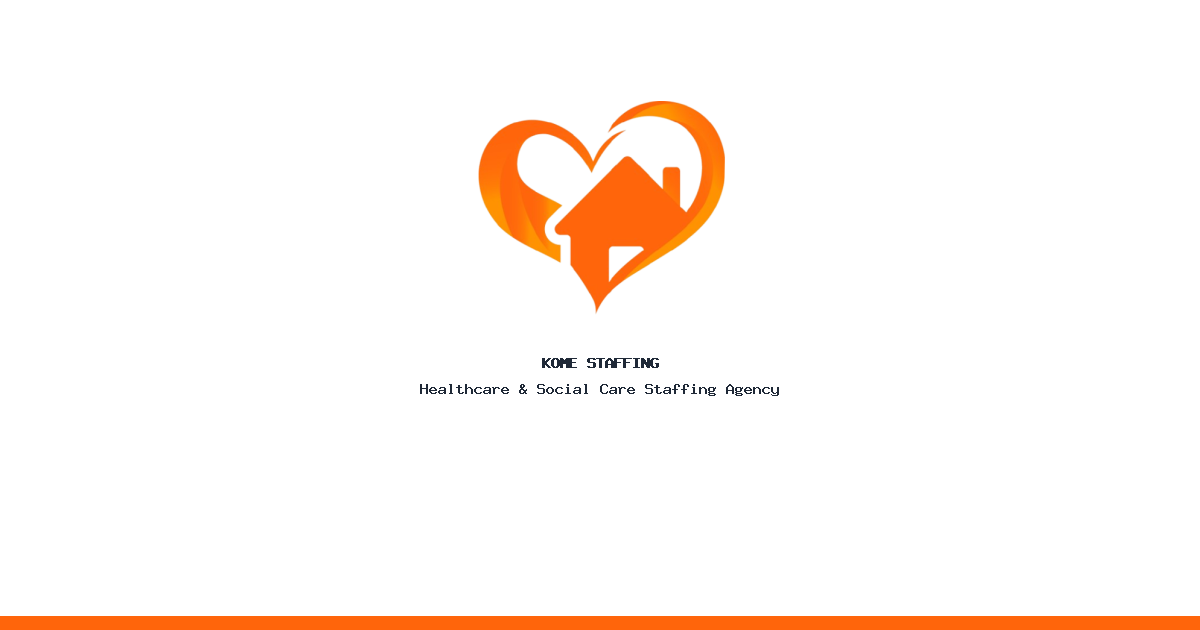 Current Healthcare & Social Care Vacancies | Kome Care Staffing